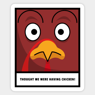 frightened turkey realizing it's dinner Sticker